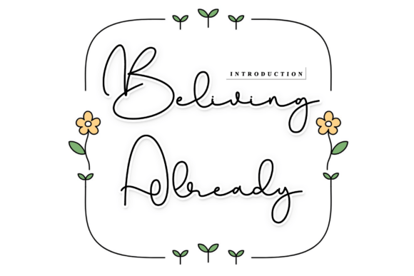 Beliving Already: A Warm Script Font for Makers