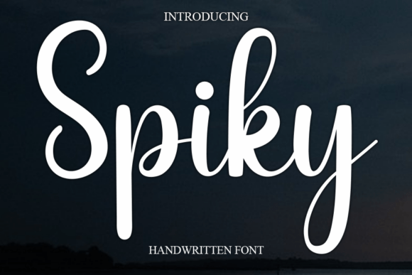 Spiky: A Sweet Handwritten Font for Your Brand